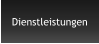 Dienstleistungen